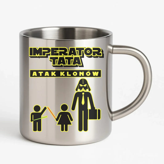 Imperator tata atak klonów | Metalowy kubek dla taty DT63 - StoryCups.pl
