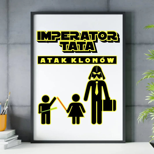 Imperator tata atak klonów | Plakat w ramie dla taty DT63 - StoryCups.pl