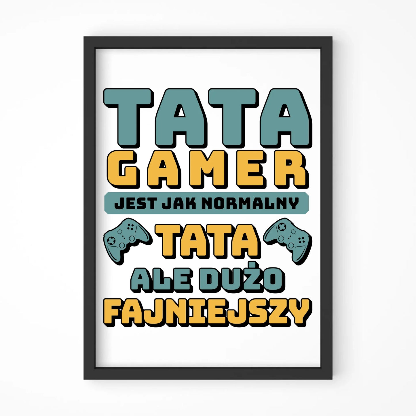 Tata gamer | Plakat w ramie dla taty DT71
