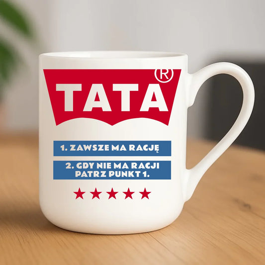 Tata zawsze ma rację | Kubek elegant prezent dla taty DT72 - StoryCups.pl
