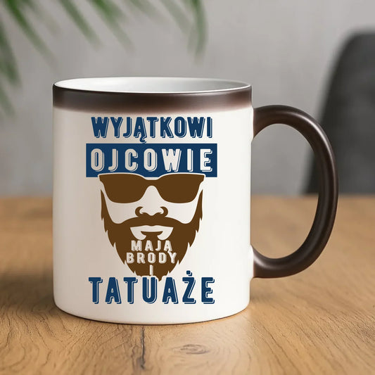 Wyjątkowi ojcowie mają brody i tatuaże | Kubek magiczny prezent dla taty DT73 - StoryCups.pl