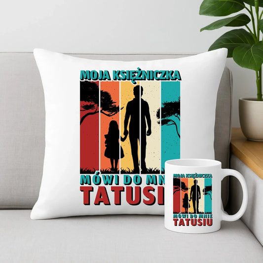 Moja księżniczka mówi do mnie Tatusiu | Zestaw poduszka i kubek dla taty DT75 - StoryCups.pl