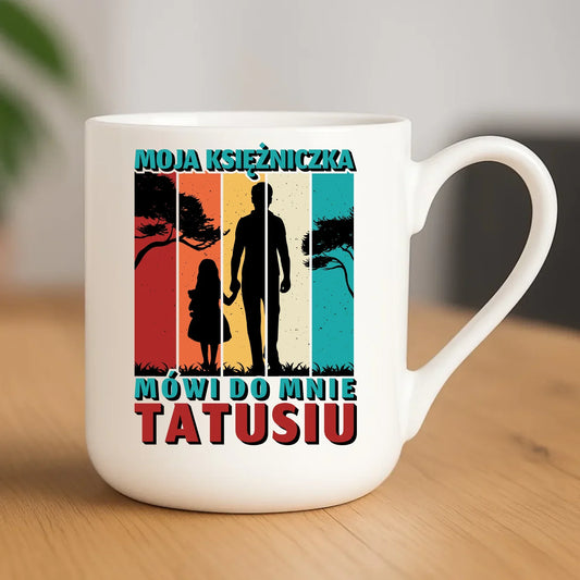 Moja księżniczka mówi do mnie Tatusiu | Kubek elegant dla taty DT75 - StoryCups.pl