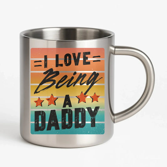 I love being a daddy | Metalowy kubek dla taty DT76 - StoryCups.pl