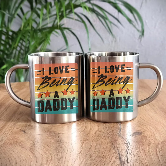 I love being a daddy | Metalowy kubek dla taty DT76 - StoryCups.pl
