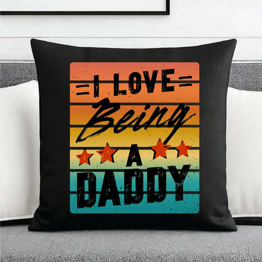 I love being a daddy | Poduszka dekoracyjna dla taty DT76 - StoryCups.pl
