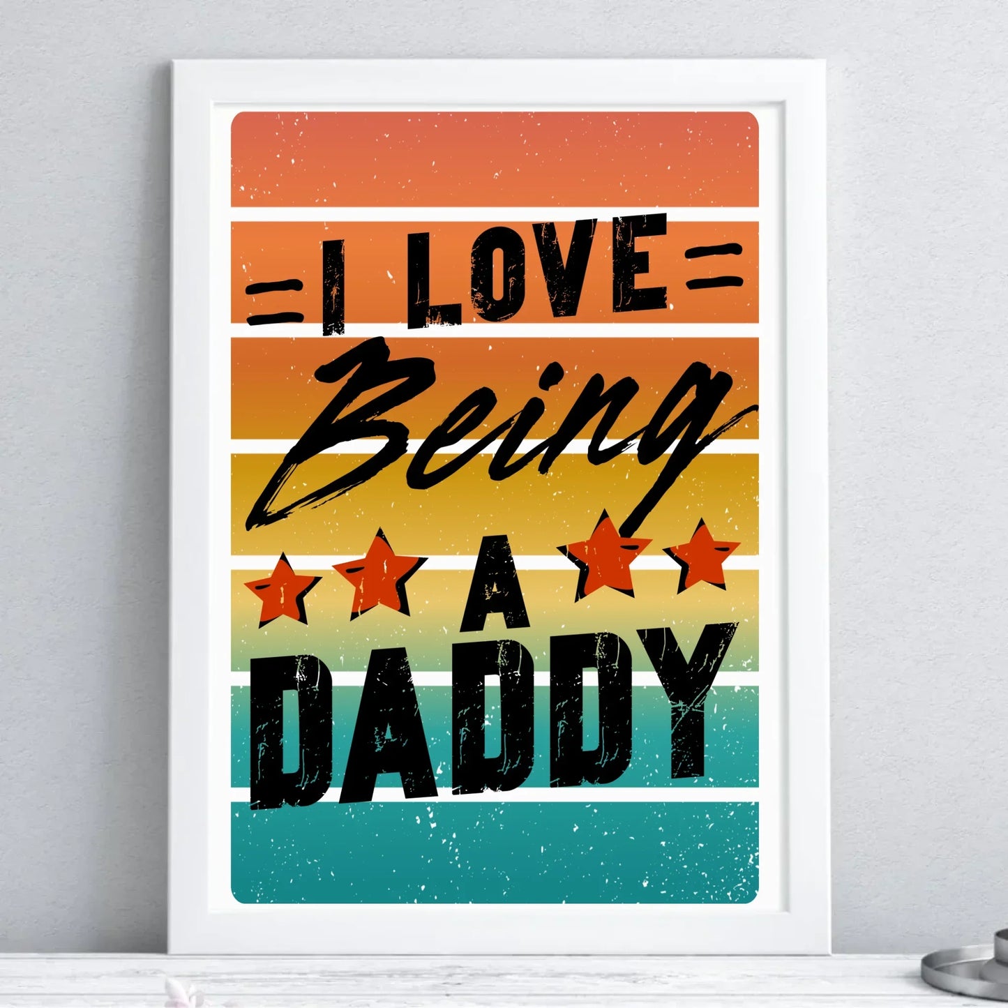 I love being a daddy | Plakat w ramie dla taty DT76 - StoryCups.pl