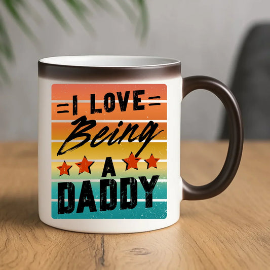 I love being a daddy | Kubek magiczny z napisem dla taty DT76 - StoryCups.pl