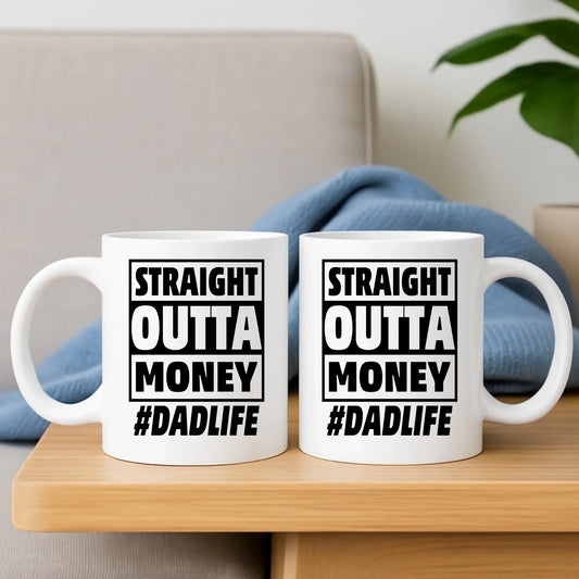 Straight outta money #dadlife | Kubek dla taty DT79 - StoryCups.pl