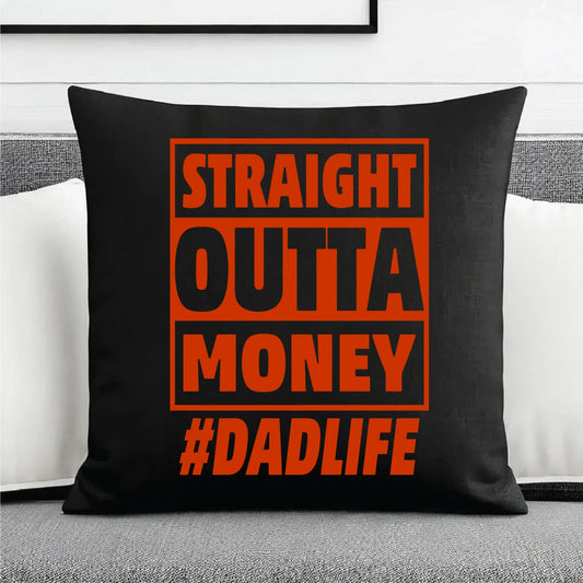 Straight outta money #dadlife | Poduszka dekoracyjna dla taty DT79 - StoryCups.pl