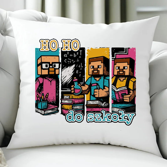 Poduszka w stylu Minecraft Ho ho do szkoły SZ03 - StoryCups.pl