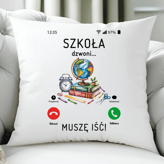 Poduszka Szkoła dzwoni muszę iść SZ09 - StoryCups.pl