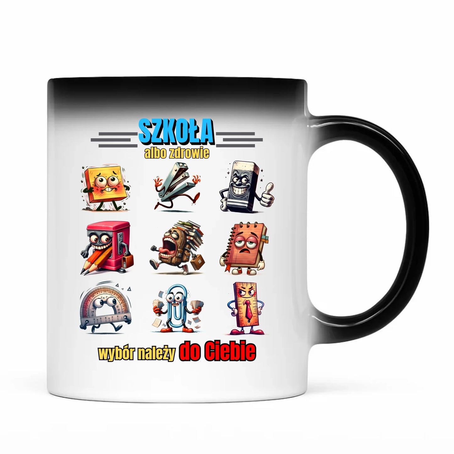 Kubek magiczny szkolny - Szkoła albo zdrowie - śmieszny SZ14 - StoryCups.pl