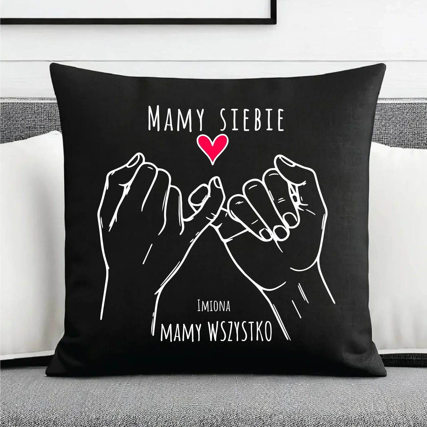 Mamy siebie mamy wszystko | Poduszka dekoracyjna z imionami dla par W63 - StoryCups.pl