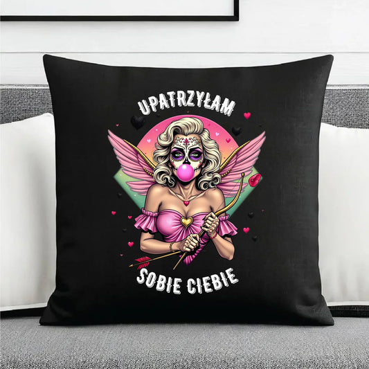 Upatrzyłam sobie Ciebie | Poduszka dekoracyjna W47 - StoryCups.pl