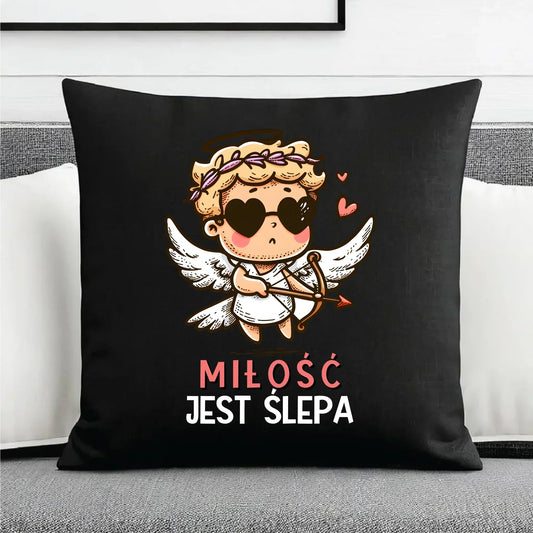 Miłość jest ślepa | Poduszka dekoracyjna W48 - StoryCups.pl