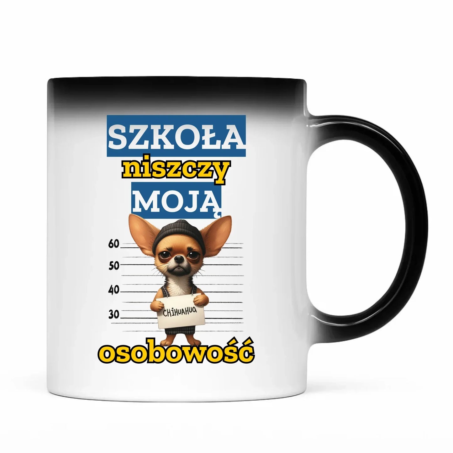 Kubek magiczny szkolny - Szkoła niszczy moją osobowość - Chihuahua SZ19 - StoryCups.pl