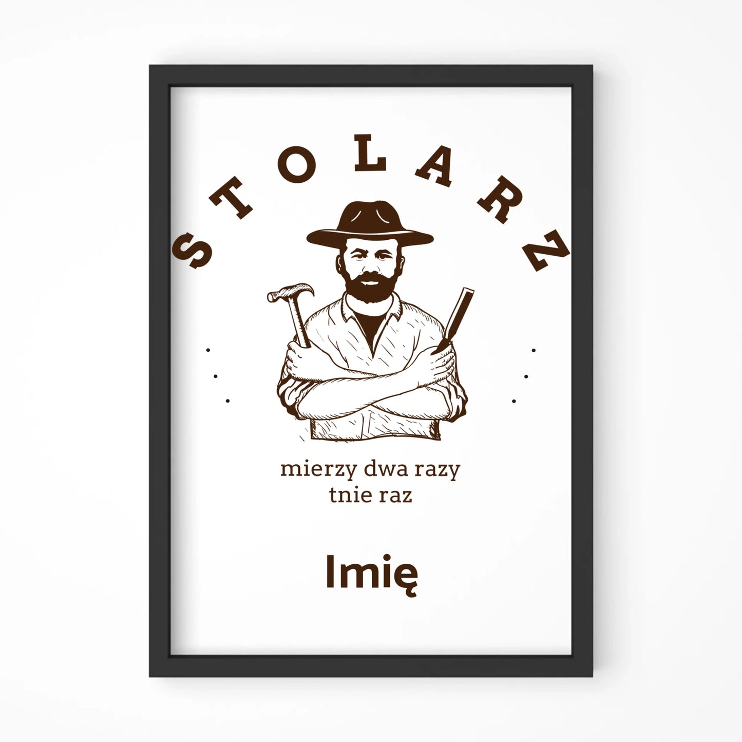 Stolarz mierzy dwa razy tnie raz | Obraz w ramie dla stolarza ZS02