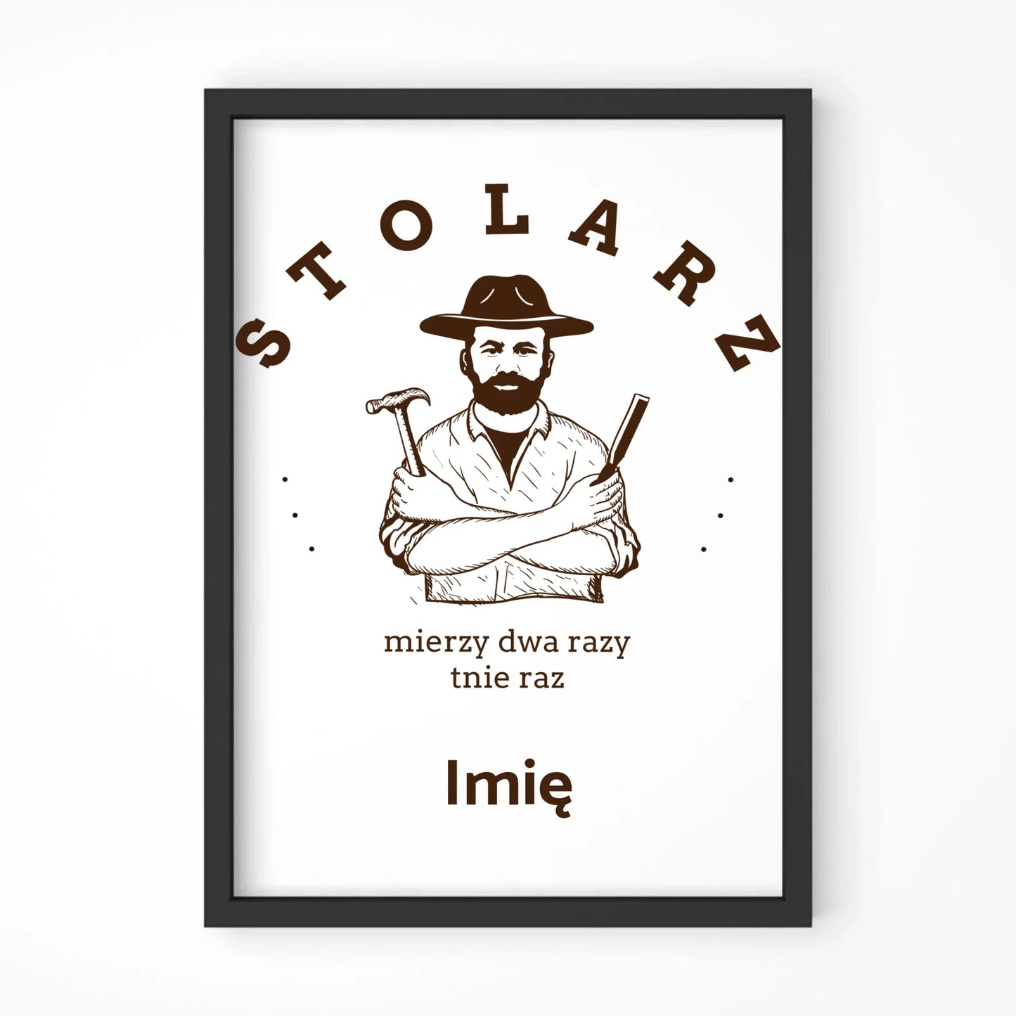 Stolarz mierzy dwa razy tnie raz | Obraz w ramie dla stolarza ZS02 - StoryCups.pl