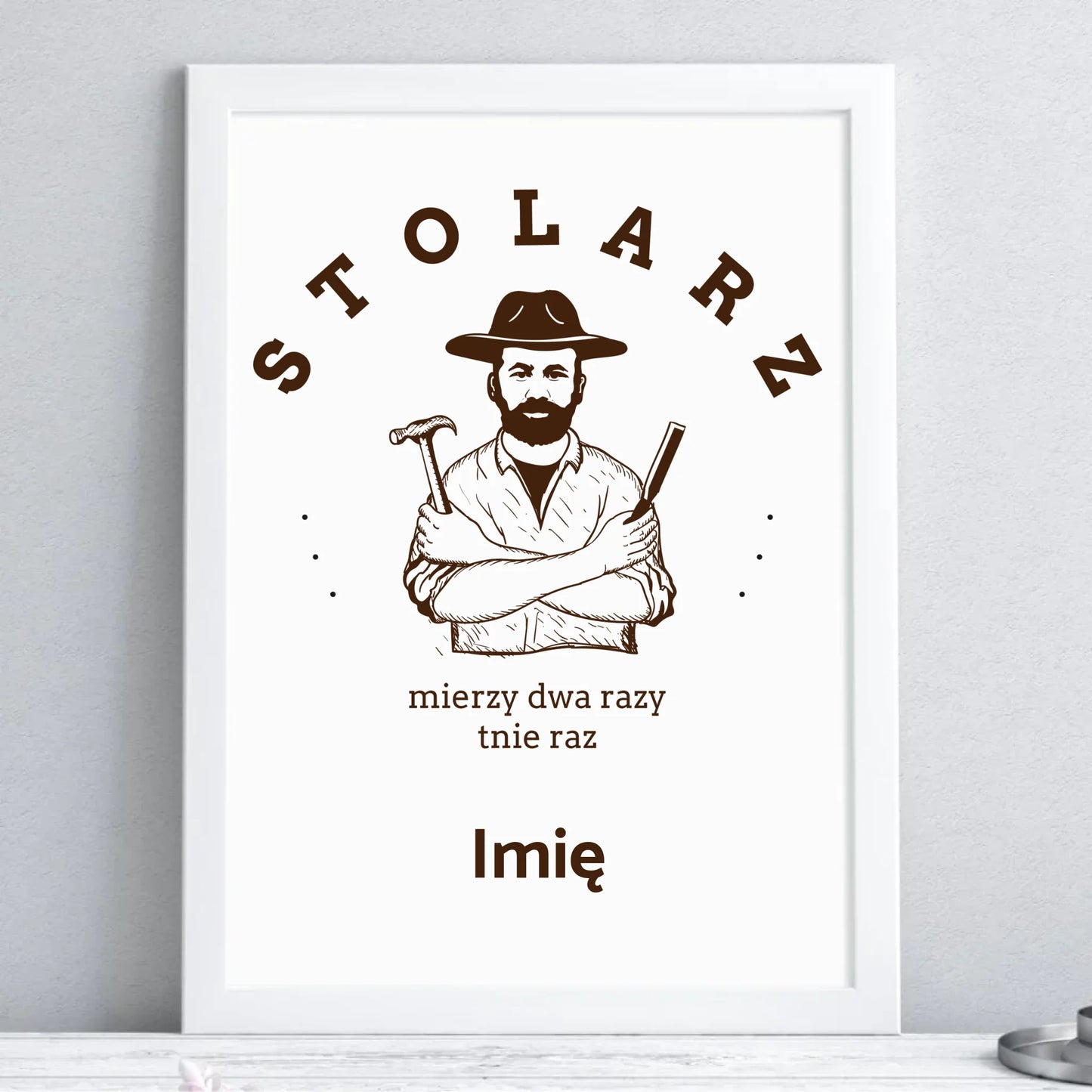 Stolarz mierzy dwa razy tnie raz | Obraz w ramie dla stolarza ZS02