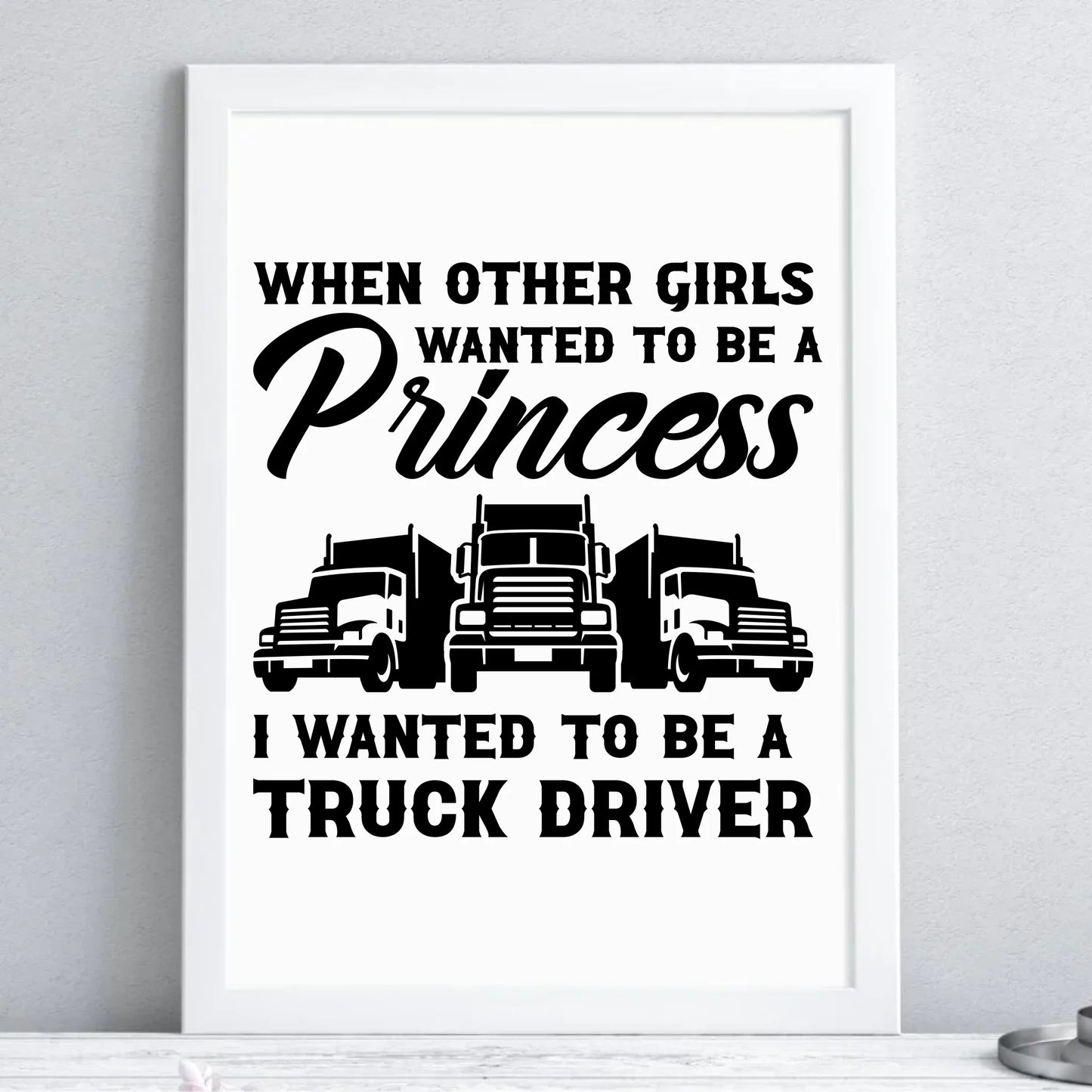 I wanted to be a truck driver | Obraz w ramie dla kierowcy tira ZKT08