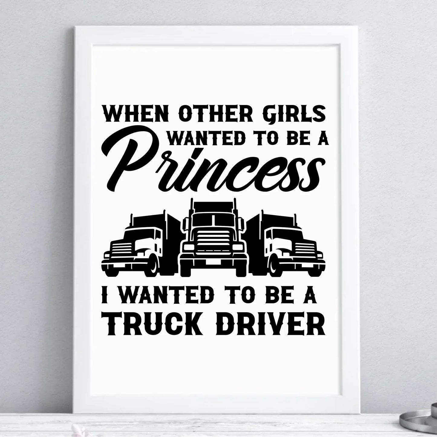 I wanted to be a truck driver | Obraz w ramie dla kierowcy tira ZKT08 - StoryCups.pl