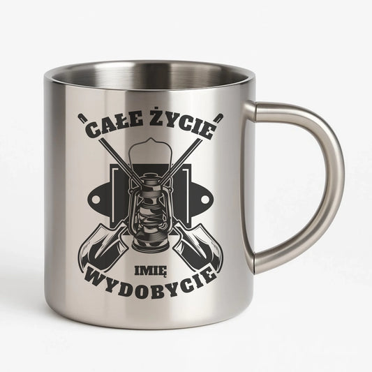 Kubek metalowy - prezent dla górnika - Całe życie wydobycie - personalizowany G01 - StoryCups.pl