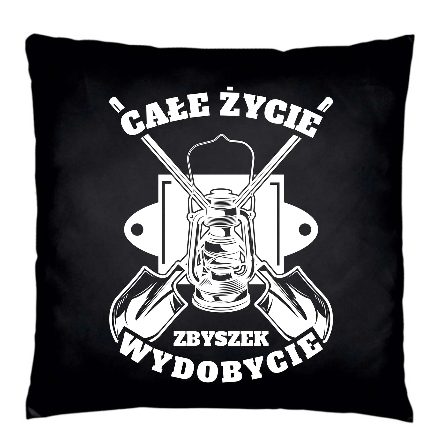Poduszka dekoracyjna - prezent dla górnika - Całe życie wydobycie - personalizowana G01 - StoryCups.pl