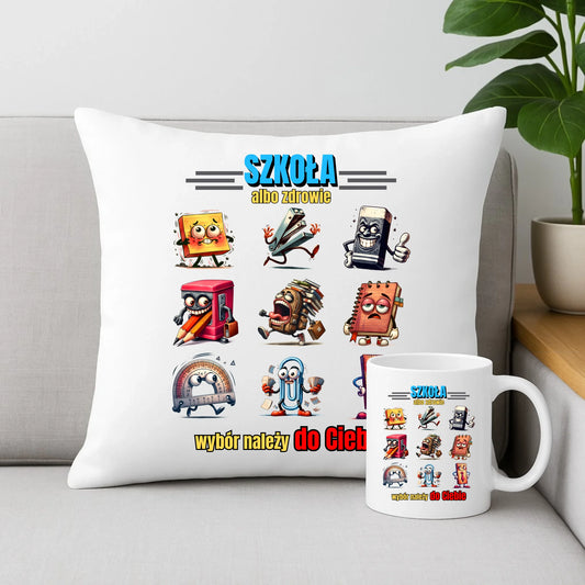Zestaw poduszka i kubek do szkoły - Szkoła albo zdrowie - śmieszny SZ14 - StoryCups.pl