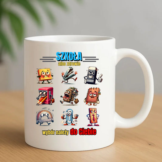 Kubek szkolny - Szkoła albo zdrowie - śmieszny SZ14 - StoryCups.pl