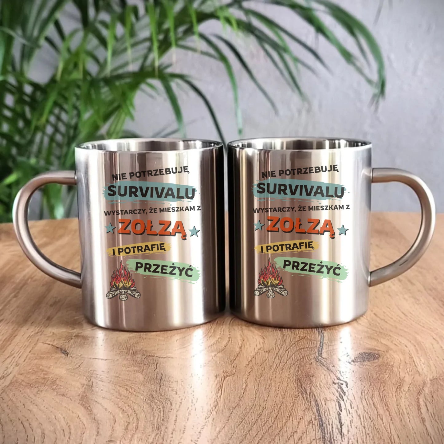 Kubek metalowy – Prezent dla chłopaka męża - Nie potrzebuję survivalu, mieszkam z zołzą DCH25 - StoryCups.pl