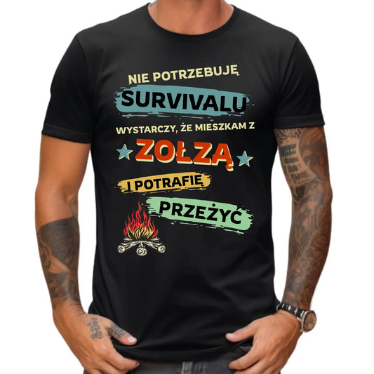 Koszulka męska – Prezent dla chłopaka męża - Nie potrzebuję survivalu, mieszkam z zołzą DCH25 - StoryCups.pl