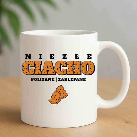 Kubek - prezent dla chłopaka męża - Niezłe ciacho polizane zaklepane DCH30 - StoryCups.pl