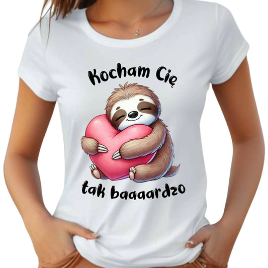 Koszulka damska - Leniwiec Kocham Cię tak baaaardzo W16 - StoryCups.pl