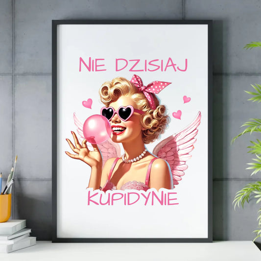 Plakat w ramie na Walentynki dla singielki - Nie dzisiaj W18 - StoryCups.pl