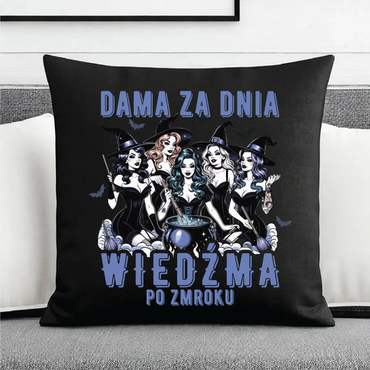 Poduszka dekoracyjna - Dama za dnia wiedźma po zmroku HL16 - StoryCups.pl
