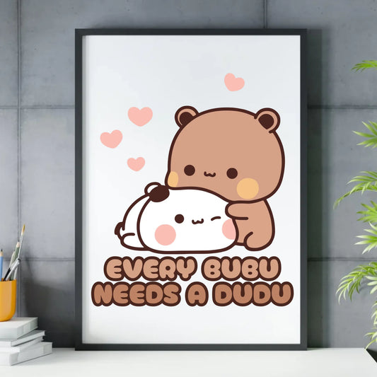 Plakat w ramie dla par - Every Bubu needs a Dudu W33 - StoryCups.pl