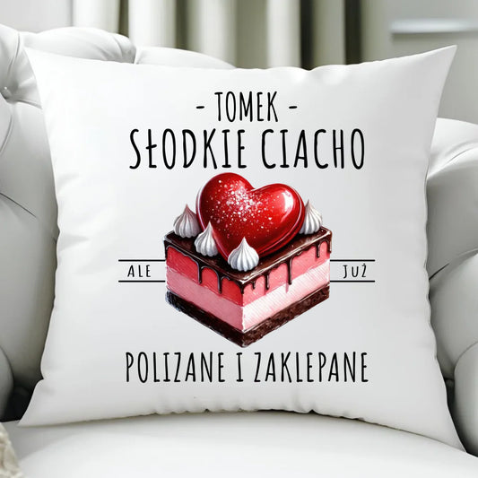 Poduszka - Słodkie ciacho polizane i zaklepane - personalizowana W36 - StoryCups.pl