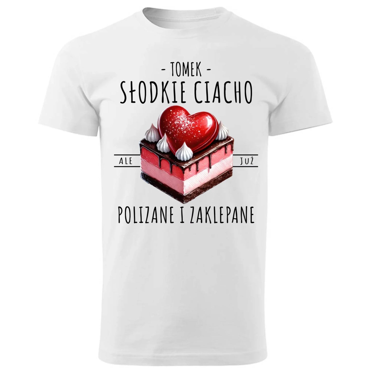 Koszulka męska - Słodkie ciacho polizane i zaklepane - personalizowana W36 - StoryCups.pl