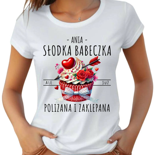 Koszulka damska - Słodka babeczka polizana i zaklepana - personalizowana W37 - StoryCups.pl