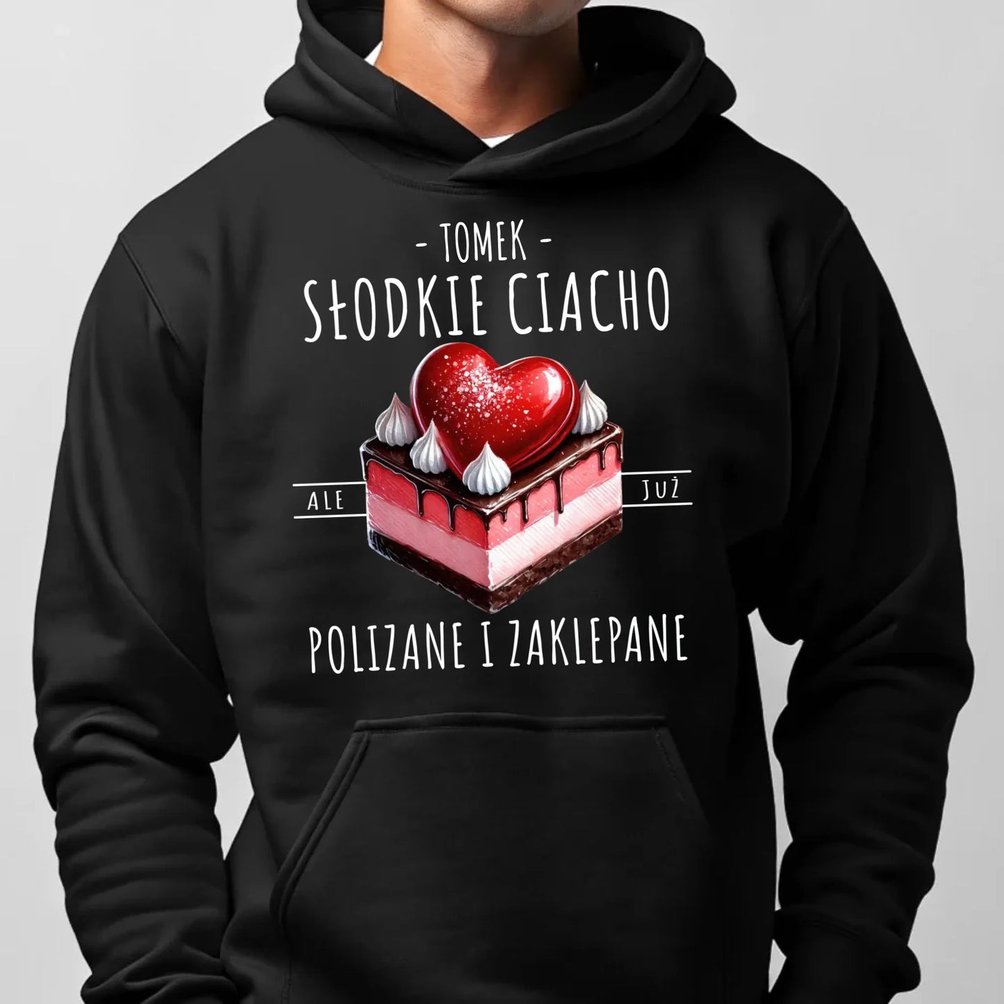 Bluza męska z kapturem - Słodkie ciacho polizane i zaklepane - personalizowana W36 - StoryCups.pl
