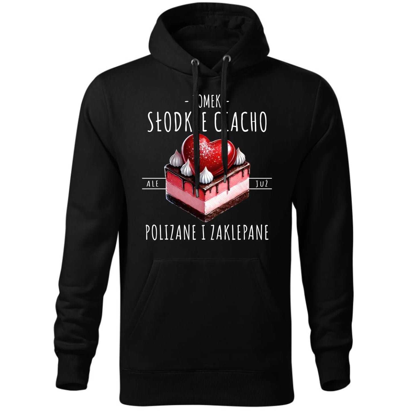 Bluza męska z kapturem - Słodkie ciacho polizane i zaklepane - personalizowana W36 - StoryCups.pl