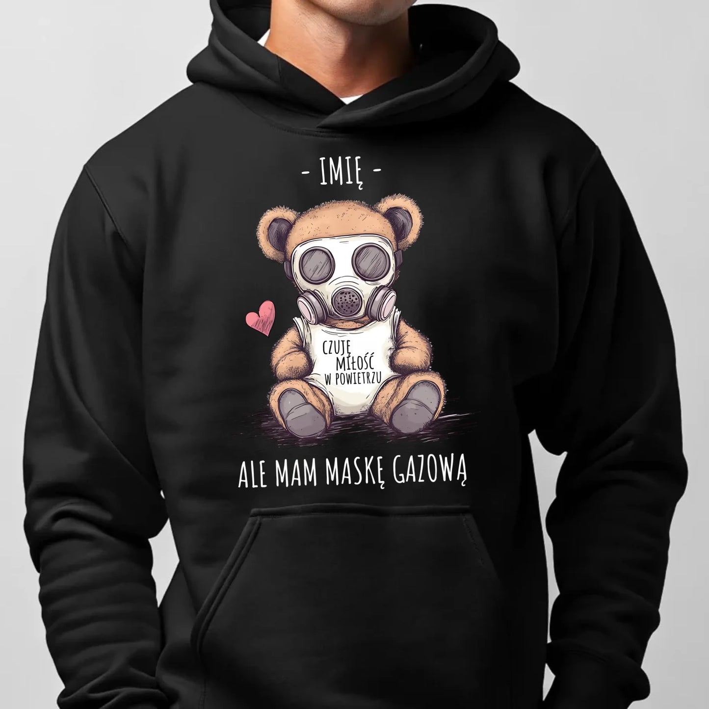Bluza męska z kapturem - Miś w masce gazowej - Czuję miłość w powietrzu - personalizowana W38 - StoryCups.pl
