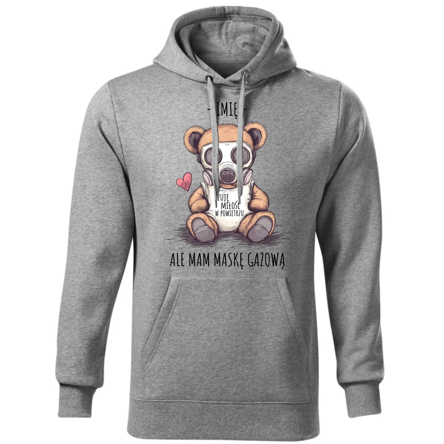 Bluza męska z kapturem - Miś w masce gazowej - Czuję miłość w powietrzu - personalizowana W38 - StoryCups.pl