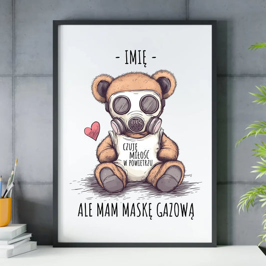 Plakat w ramie - Miś w masce gazowej - Czuję miłość w powietrzu - personalizowany W38 - StoryCups.pl