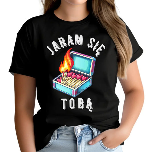 Koszulka damska - Jaram się Tobą W39 - StoryCups.pl