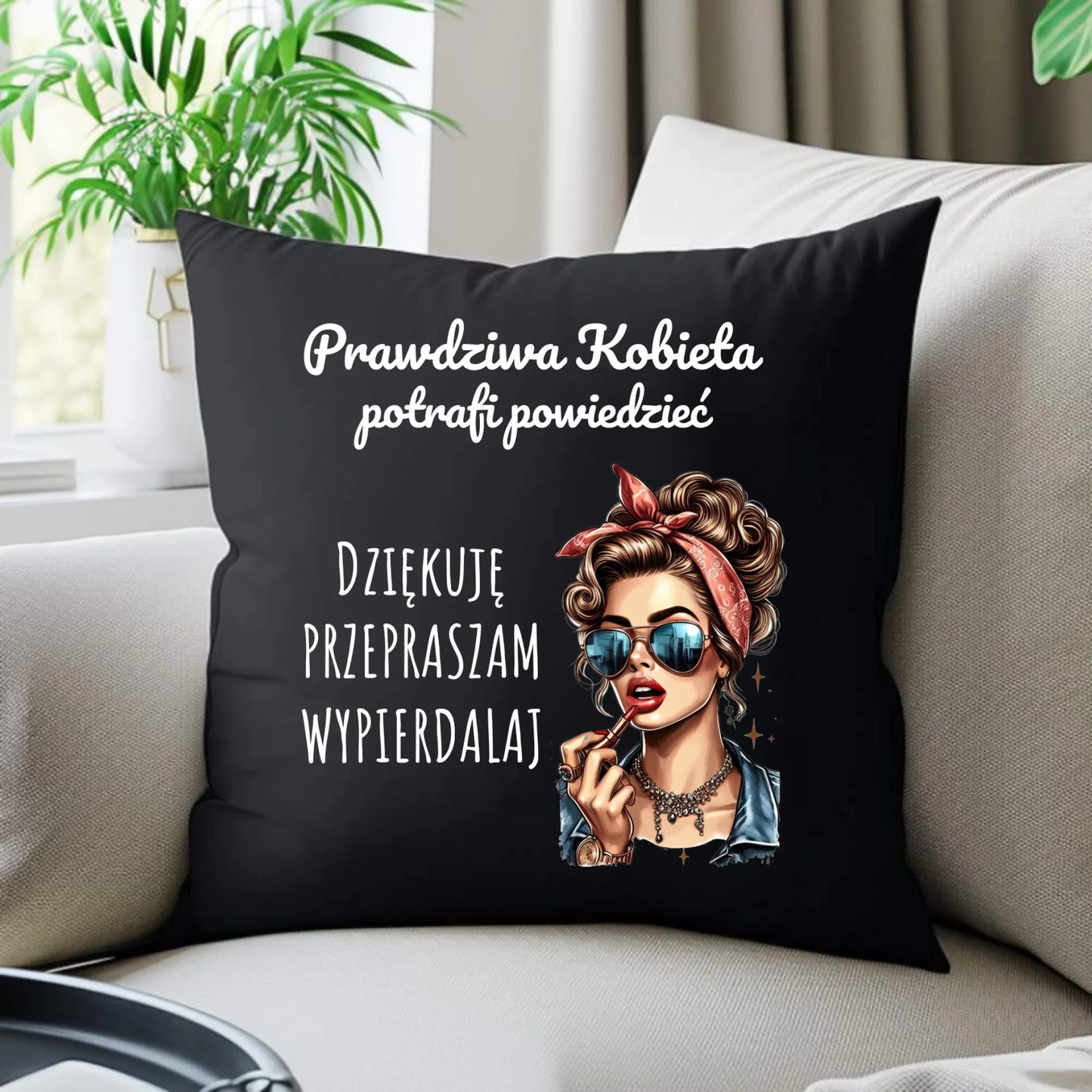 Poduszka dekoracyjna - Prawdziwa kobieta - bez cenzury DZ15 - StoryCups.pl