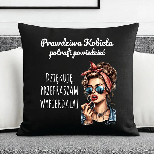 Poduszka dekoracyjna - Prawdziwa kobieta - bez cenzury DZ15 - StoryCups.pl