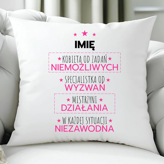 Poduszka - Kobieta od zadań niemożliwych - personalizowana DZ19 - StoryCups.pl