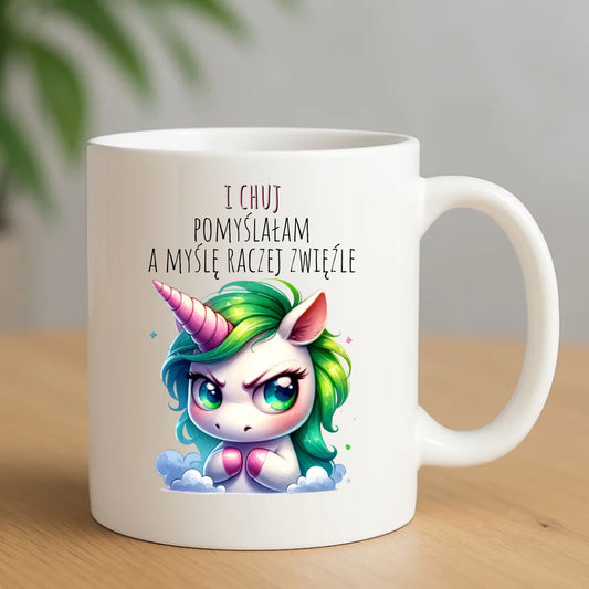 Śmieszny kubek z jednorożcem – I ch*j pomyślałam – bez cenzury DZ12 - StoryCups.pl